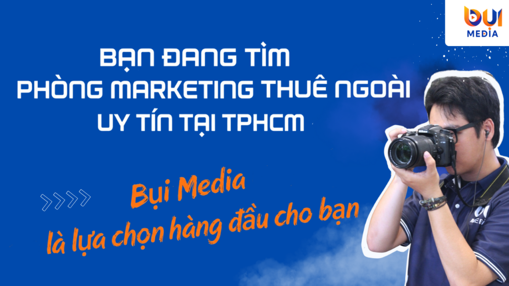 Bụi Media phòng Marketing thuê ngoài uy tín