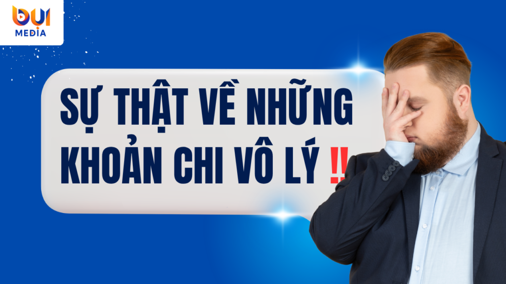 Sự thật về những khoản chi vô lý khi thuê dịch vụ Marketing