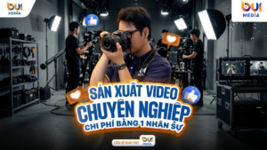 Bụi Media sản xuất video chuyên nghiệp dành cho bạn